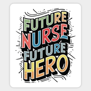 Future nurse future hero Sticker